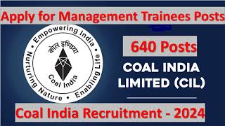 Coal India Recruitment 2024  Apply Online for 640 Management Trainees Posts [upl. by Lorenzo21]