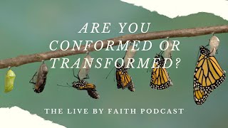 Are You Conformed or Transformed [upl. by Mond643]