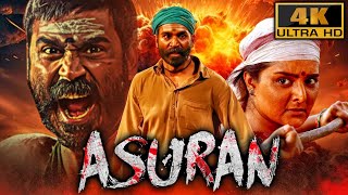 Asuran 4K  Dhanush Blockbuster South Action Hindi Film  Manju Warrier Prakash Raj [upl. by Ayetal]