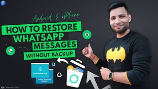 How to Recover Deleted WhatsApp MessagesPhotosVideos on Android amp iPhone without Backup [upl. by Kerk882]