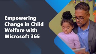 How The Childrens Center Transformed Child Welfare with Microsoft 365  Apex Customer Case Study [upl. by Esinyt]