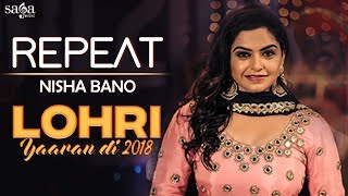 Nisha Bano  Repeat  Lohri Yaaran Di 2018  New Punjabi Song 2018  Saga Music [upl. by Pulsifer]