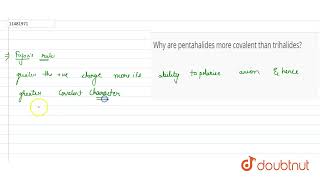 Why are pentahalides more covalent than trihalides  12  APPENDIX INORGANIC VOLUME 2  CHEMIST [upl. by Fennessy]