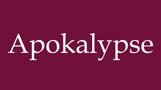 How to Pronounce Apokalypse Apocalypse Correctly in German [upl. by Hatnamas]