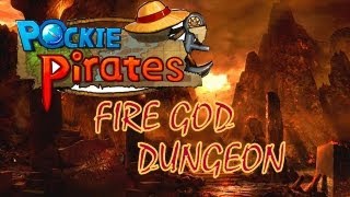 Pockie Pirates  Fire God Dungeon [upl. by Hassett976]