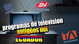 PROGRAMAS ANTIGUOS DE LA TELEVISIÓN ECUATORIANA PARTE 1  SR SANTIN [upl. by Aiuqram]