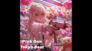 Pnk Gun  Tokyo Beat [upl. by Inahet]