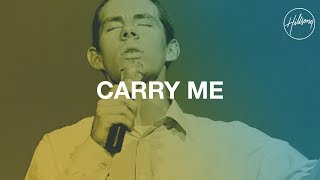 Carry Me  Hillsong Worship [upl. by Rolo864]