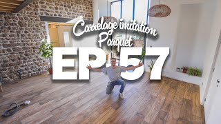 ON POSE UN CARRELAGE IMITATION PARQUET  EP57  Rénovation [upl. by Oby]