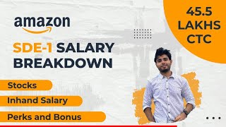 Amazon SDE1 Inhand Salary Revealed  455 Lakhs CTC Breakdown with Base Bonus Stocks Perks [upl. by Jamill]