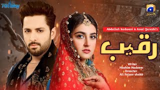 Raqeeb  Episode 1  Hiba bukhari  Danish taimoor  New Pakistani drama  News  Har pal geo  jsz [upl. by Arlyn]