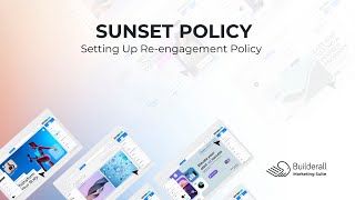 Sunset Policy Setting up Reengagement Email [upl. by Betteanne]