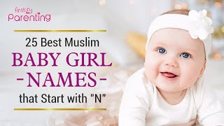 25 Elegant MuslimIslamic Girl Names that Start With N [upl. by Anitsirc]