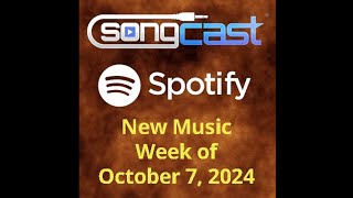 SongCast New Music  Week of October 7 2024 [upl. by Litt804]