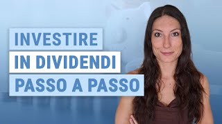 💸 Come investire in dividendi passo dopo passo  TOP 3 azioni che pagano dividendi [upl. by Akcirred]