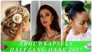 Trouwkapsels halflang haar 2017 [upl. by Adnulahs]