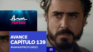 Amar Profundo  Avance Capítulo 139  Mega [upl. by Ima141]