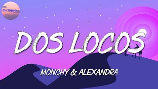 Monchy amp Alexandra  Dos Locos Letra\Lyrics [upl. by Odranreb]