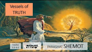 13 Parashat Shemot Vessels of TRUTH [upl. by Scales200]