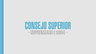 Sesión Consejo Superior  NOVIEMBRE  2024 [upl. by Ok]