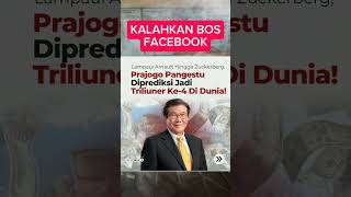 KALAHKAN BOS FACEBOOK  PRAJOGO PANGESTU DIPREDIKSI JADI TRILIUNER KE  4 DI DUNIAshorts [upl. by Iegres]