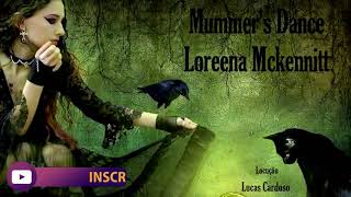 Loreena Mckennitt  Mummers Dance TRADUÇÃO [upl. by Edmonda857]