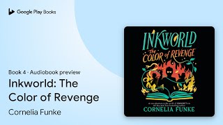 Inkworld The Color of Revenge Book 4 by Cornelia Funke · Audiobook preview [upl. by Ikkaj]