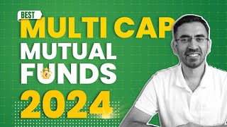 Best Mutual Funds 2024  Top Multi Cap and Flexi Cap Mutual Funds [upl. by Llerred]