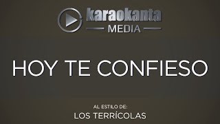 Karaokanta  Los Terrícolas  Hoy te confieso [upl. by Rellek666]