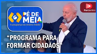 quotÉ um programa para formar cidadãos e cidadãs desse paísquot Lula defende o PédeMeia em evento na BA [upl. by Topliffe]