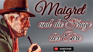 MAIGRET UND DIE FRAGE DER EHRE krimihörspiel retro HANSJÖRG FELMY 1966 [upl. by Idnal]