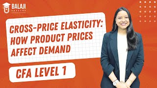 CrossPrice Elasticity How Product Prices Affect Demand  CFA Level 1  Economics  Balaji Educare [upl. by Earased148]