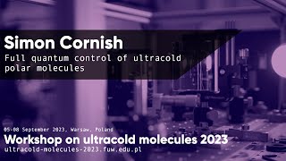 Simon Cornish quotFull quantum control of ultracold polar moleculesquot [upl. by Anaihs]