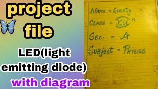 Project file on LED light emitting diode class 12th project on LED [upl. by Sulienroc338]