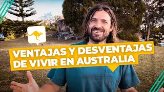 VENTAJAS y DESVENTAJAS de VIVIR en AUSTRALIA 🇦🇺🦘 [upl. by Donegan]