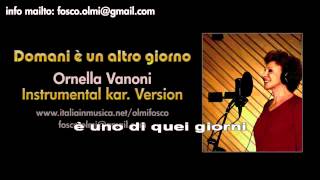 Domani è unaltro giorno  Ornella Vanoni  instrumental karaoke HD [upl. by Hwu]