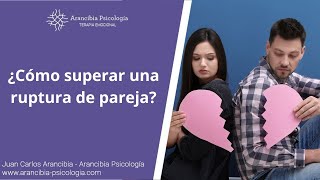 ¿Cómo superar una ruptura de pareja [upl. by Boehmer]