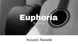 Keshi  Euphoria Acoustic Karaoke [upl. by Llenel]