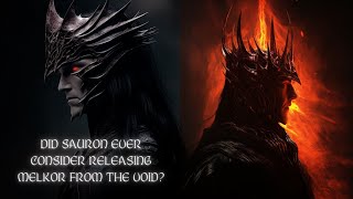 Did Sauron Ever Consider Releasing Melkor From The Void [upl. by Euqitsym86]