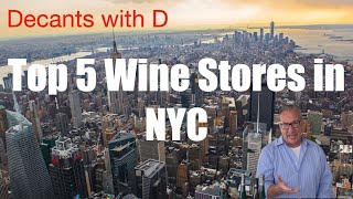 Top 5 Wine Stores in NYC  Decants with D [upl. by Cohn]