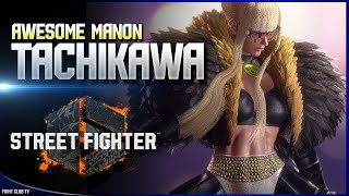 Tachikawa Manon ➤ Street Fighter 6 [upl. by Ama731]