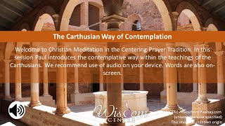 The Contemplative Way of the Carthusians [upl. by Bald]