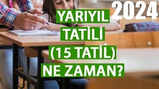 2024 Sömestr Tatili Ne Zaman  15 TATİL [upl. by Salzhauer]