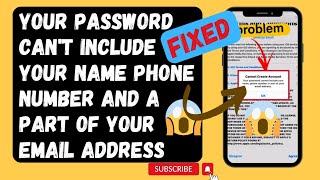 Your password cant include your name your phone number and part of your email address [upl. by Evvie289]