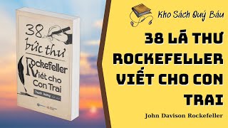 38 Lá Thư Rockefeller Viết Cho Con Trai  John Davison Rockefeller Review Sách  Kho Sách Quý Báu [upl. by Ellimak]