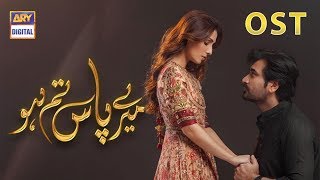 Meray Paas Tum Ho OST  Humayun Saeed  Ayeza Khan  ARY Digital [upl. by Yeleek]