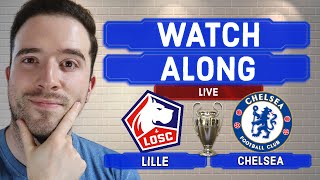 Lille 12 Chelsea Agg 14 UEFA Champions League Last 16 LIVE WATCHALONG [upl. by Elacim]