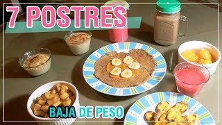 7 POSTRES SALUDABLES PARA TODA LA SEMANAl FACILES l Kariniwiii [upl. by Brook]