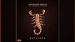 Unknown Brain  MATAFAKA Ft Marvin Divine HQ FLAC NCS Release [upl. by Lanos]