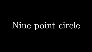 Nine point circle [upl. by Alliscirp487]